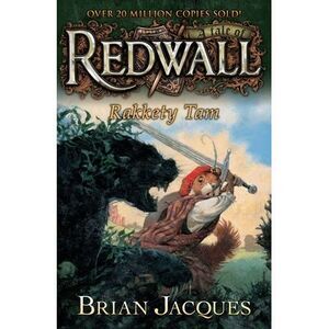 Rakkety Tam: A Tale from Redwall -- Brian Jacques